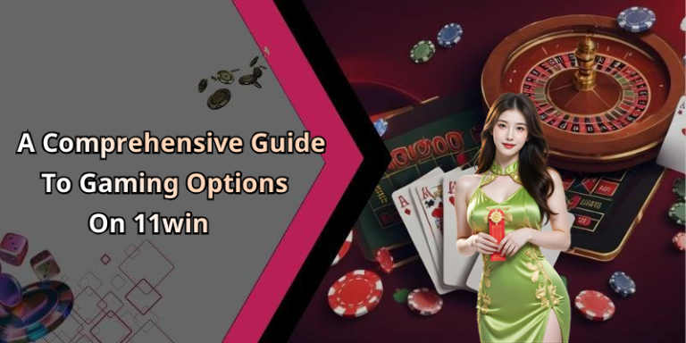 11win – Discover The Ultimate Online Entertainment Experience Today!